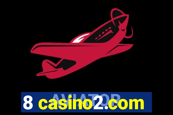 8 casino2.com